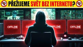 Přežijeme SVĚT BEZ INTERNETU?