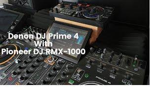 Denon DJ Prime 4 with Pioneer DJ RMX-1000