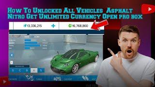 How To Unlocked All Vehicles | Asphalt Nitro Get Unlimited Currency | Open pro box