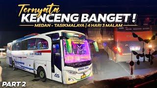 DILUAR DUGAAN , TERNYATA KENCENG LARI NYA ‼️ Medan - Tasikmalaya 4 Hari 3 Malam Naik Bus  (2/5).