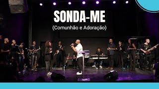 Sonda me - Comunhão e Adoração - Paulo Rogério Feat Priscila Angel