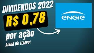 EGIE3 ENGIE PAGARÁ 0,78 POR AÇÃO DE DIVIDENDOS 2022