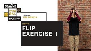 Flip Exercise 1 | The Basics | Seavine Cymbal Education