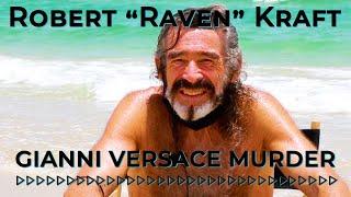 Gianni Versace Murder - outtake from Miami Beach Story with Robert "Raven" Kraft