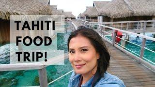 TAHITI Food Trip! (Eating My Way Around Papeete and Moorea)