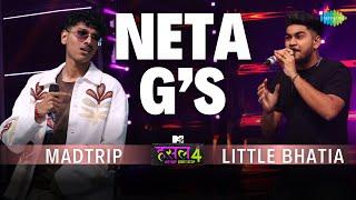 Neta G’s l Little Bhatia - Madtrip | MTV Hustle 4