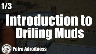 Introduction to Drilling Mud | Drilling Engineering #04