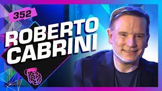 ROBERTO CABRINI - Inteligência Ltda. Podcast #352