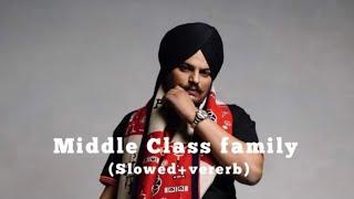 Middle Class Family || (Slowed+Vererb) Sidhu Moose Wala || #moosewala