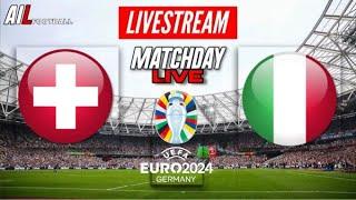 SWITZERLAND vs ITALY Live Stream EURO 2024 |Last 16 | International Football Commentary + LiveScores