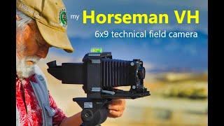 My Horseman VH 6x9 technical field camera