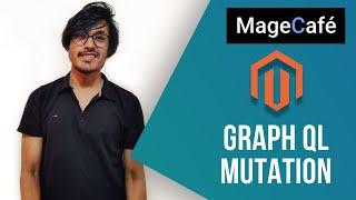 GraphQL Mutation | Magento 2 Tutorials for Beginners (2020) | Magecafe