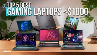 [Top 5] Best Gaming Laptops under $1000 - Affordable Picks For Any Game