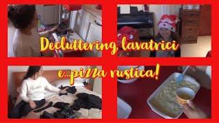 DECLUTTERING, LAVATRICI E....PREPARIAMO LA PIZZA RISTICA!!! FAMILY GAGA/DITL