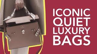 Ranking the Most Iconic Quiet Luxury Bags | Timeless Elegance Revealed!