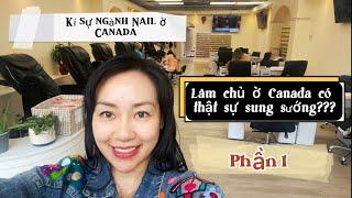 Cuộc Sống Canada |Thâm Nhập Giới Kinh Doanh Nail Ở Calgary | 1 Ngày Theo Chân Đại Gia Ngành Nail !