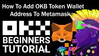 How To Add OKB Token Wallet Address To Metamask | OKB Token