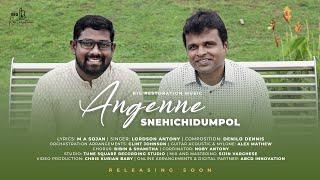 Angenne Snehichidumpol  Teaser | Lordson Antony | M A Sojan | New Worship Song ℗  ©