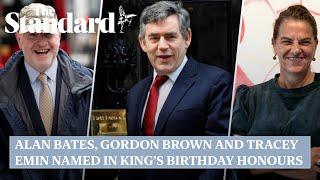 Alan Bates, Gordon Brown and Tracey Emin headline in King’s Birthday Honours