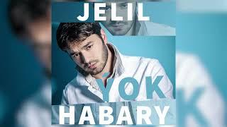 Jelil - Medine (Habary ÿok albom official audio 2022)