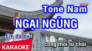 Karaoke Ngại Ngùng Tone Nam | Nhan KTV