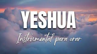  YESHUA  // MUSICA PARA ORAR Y ADORAR // Worship Instrumental Piano