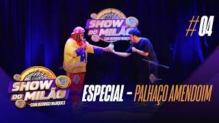 RODRIGO MARQUES - SHOW DO MILÃO #19 - Segunda Temporada - Palhaço Amendoim