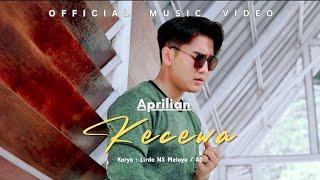 APRILIAN - KECEWA (OFFICIAL MUSIC VIDEO)