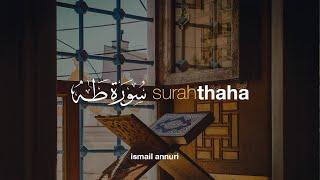 Surah Thaha سورة طه - Ismail Ali Nuri إسماعيل النوري | Tadabbur Daily