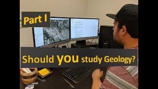 Geology Career Part I: Should You Study Geology?