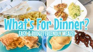 What's For Dinner? | Easy Budget Friendly Meals | Real Life Meal Ideas