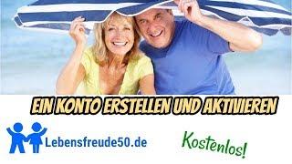 Konto Registrierung und Aktivierung [KOSTENLOS] | Lebensfreude50.de