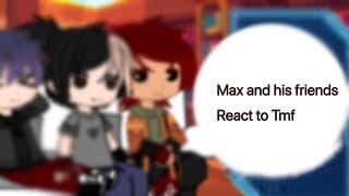 Max and his friend react to jake||+his friends|| Gch..7ion