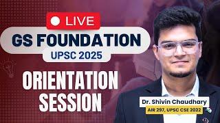 Live GS Foundation Course - Class 1 || Orientation Session with Dr. Shivin