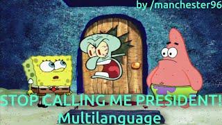 STOP CALLING ME PRESIDENT! - Multilanguage in 27 languages