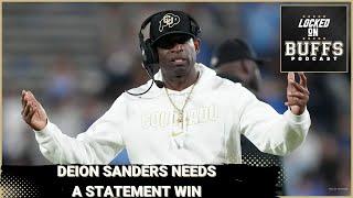 Deion Sanders and Colorado NEED a Statement Win