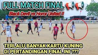 Turnamen Bola Maluku  FULL MATCH  Black Devil Vs Horor United | Bikin Heboh Satu Kabupaten !!