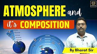 Composition and Structure of the Atmosphere | By Bharat Sir | Tathastu ICS | UPSC EXAM