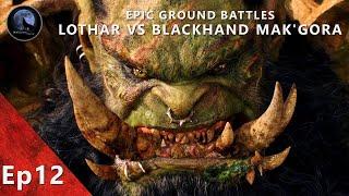 EPIC Ground Battles | Lothar vs Blackhand Mak'gora | Warcraft (2016)