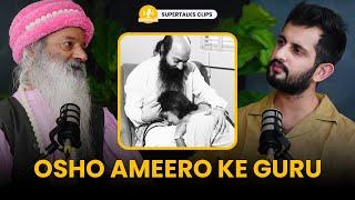 Osho: The Rich Man's Guru | Reality or Myth? | जाने पूरा सच | Ft. Swami Shailendra Saraswati