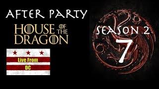 House of the Dragon Season 2, Episode 7 After Party