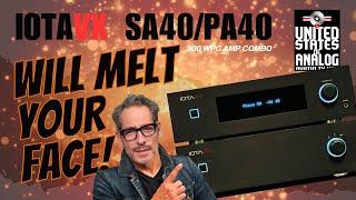 IOTAVX SA40 & PA40 ULTIMATE AUDIOPHILE POWER One-Two PUNCH! 300WPC!