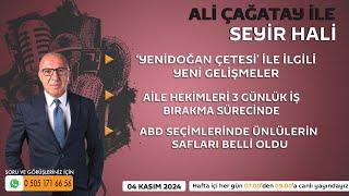 Ali Çağatay ile Seyir Hali (04.11.2024)