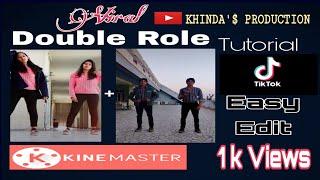 How to Edit Tiktok Viral( Double Role) in Kinemaster || KHINDA'S PRODUCTION