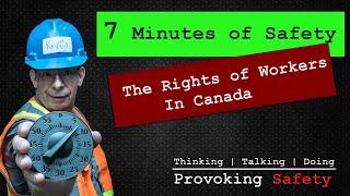 Basic Worker Rights In Canada - 7 Minutes of Safety