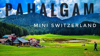 PAHALGAM KASHMIR - Mini-Switzerland | Chandanwadi | Aru Valley| Paradise On Earth | Sightseeing |