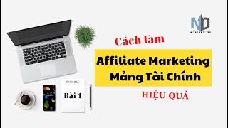 Phần 1: Cách Làm Affiliate Marketing Ngách Tài Chính Hiệu Quả