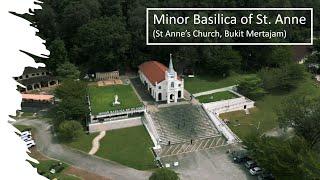 Minor Basilica of St. Anne, Bukit Mertajam