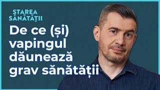 Cât de nesigur e vapingul? Boala plămânului popcorn. Și o boală nouă: EVALI | Starea Sănătății S4E42