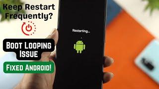 How Do I Stop My Android Phone from Restarting Itself? [Randomly]